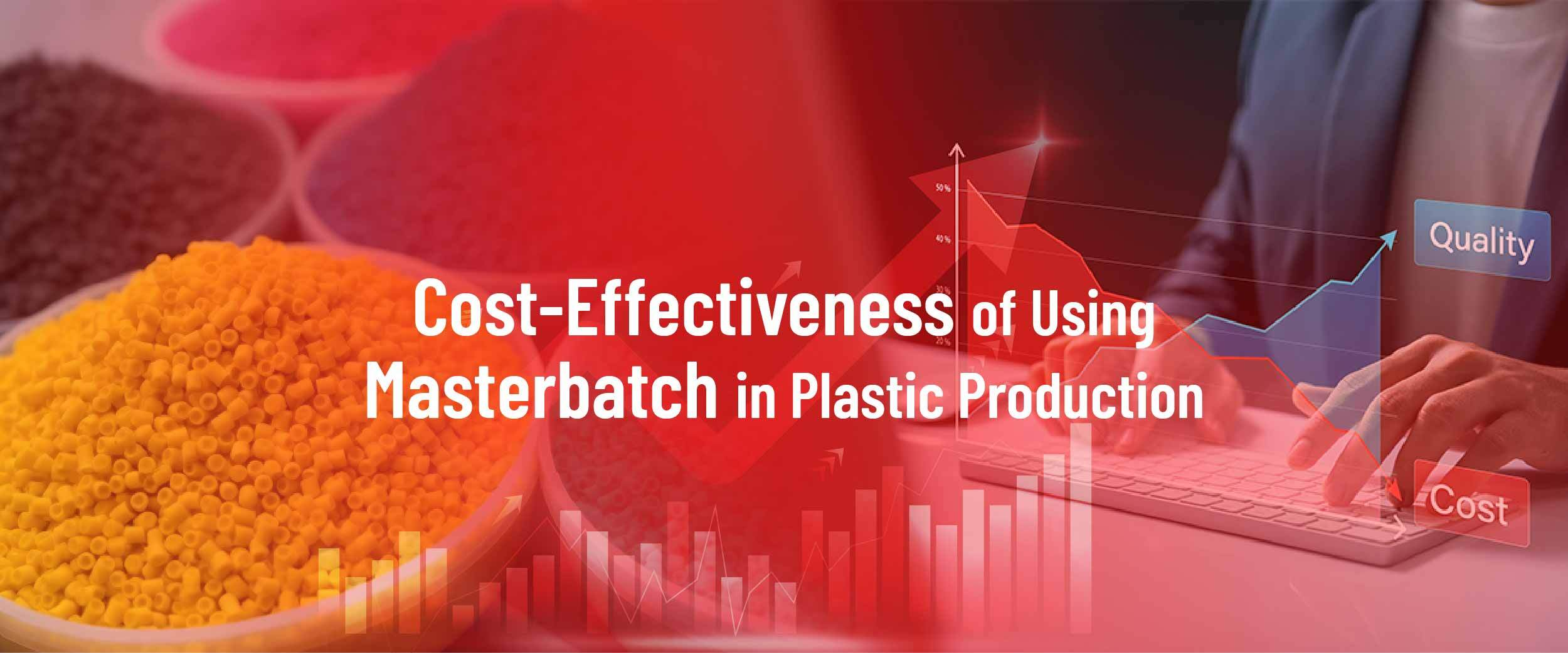 Cost-Effectiveness of Using Masterbatch in Plastic Production